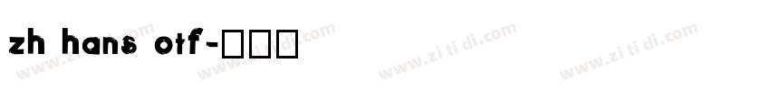 zh hans otf字体转换